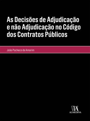 cover image of As Decisões de Adjudicação e não Adjudicação no Código dos Contratos Públicos